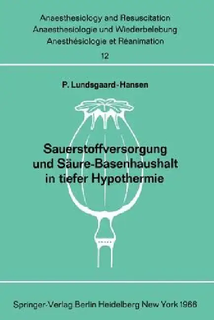 Cover of Sauerstoffversorgung Und Säure-Basenhaushalt in Tiefer Hypothermie