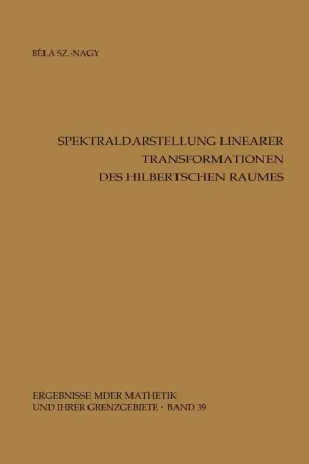 Cover of Spektraldarstellung Linearer Transformationen Des Hilbertschen Raumes