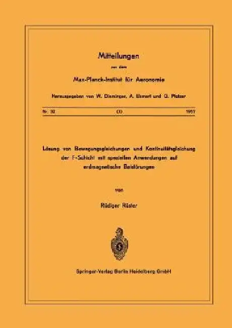 Cover of Lösung Von Bewegungsgleichungen Und Kontinuitätsgleichung Der F-Schicht Mit Speziellen Anwendungen Auf Erdmagnetische Baistörungen