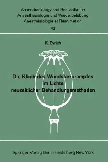 Cover of Die Klinik Des Wundstarrkrampfes Im Lichte Neuzeitlicher Behandlungsmethoden