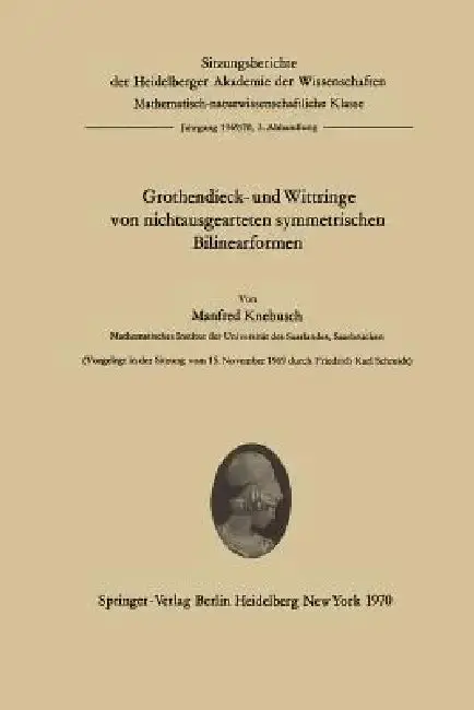 Cover of Grothendieck- Und Wittringe Von Nichtausgearteten Symmetrischen Bilinearformen