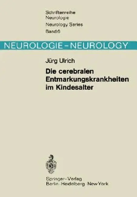 Cover of Die Cerebralen Entmarkungskrankheiten Im Kindesalter