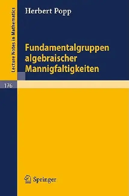 Cover of Fundamentalgruppen Algebraischer Mannigfaltigkeiten