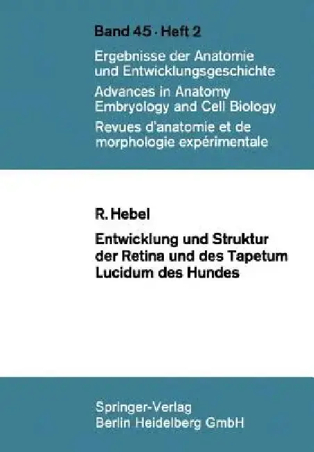 Cover of Entwicklung Und Struktur Der Retina Und Des Tapetum Lucidum Des Hundes