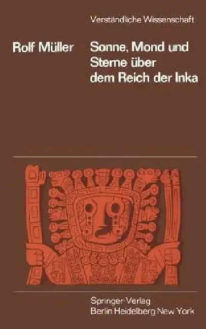 Cover of Sonne, Mond Und Sterne Über Dem Reich Der Inka