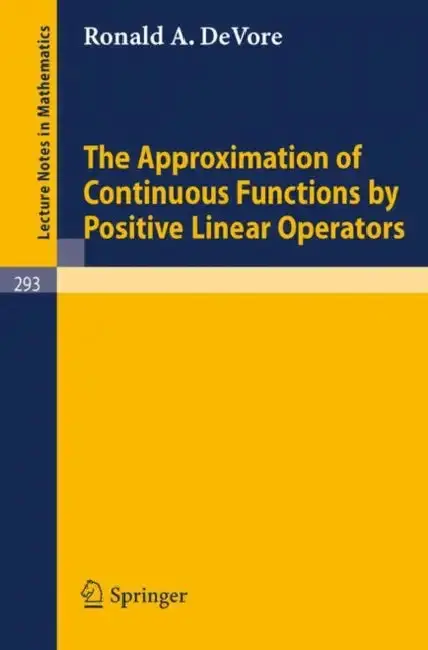Cover of The Approximation of Continuous Functions by Positive Linear Operators