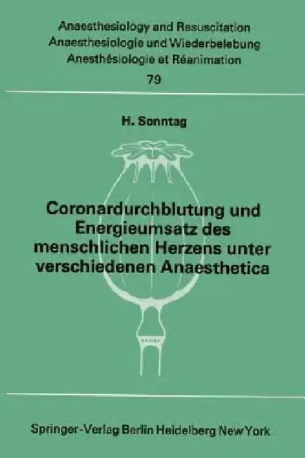 Cover of Coronardurchblutung Und Energieumsatz Des Menschlichen Herzens Unter Verschiedenen Anaesthetica
