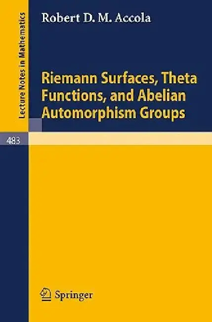 Cover of Riemann Surfaces, Theta Functions, and Abelian Automorphisms Groups