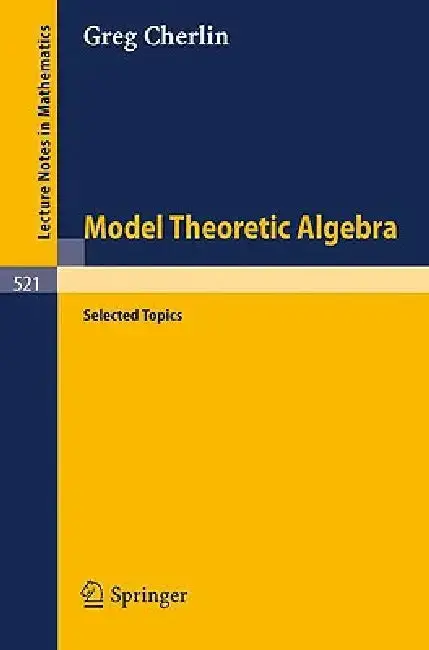Cover of Model Theoretic Algebra