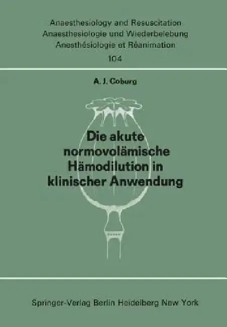 Cover of Die Akute Normo--Volämische Hämodilution in Klinischer Anwendung