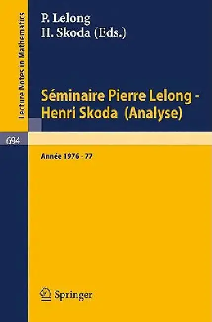 Cover of Séminaire Pierre Lelong - Henri Skoda (Analyse)