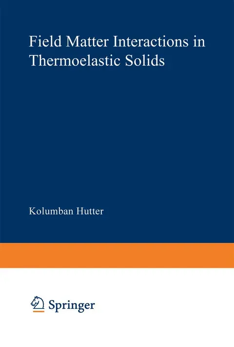 Cover of Field Matter Interactions in Thermoelastic Solids