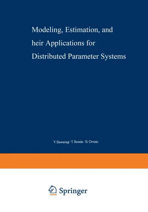 Cover of Modeling, Estimation, and Their Applications for Distributed Parameter Systems