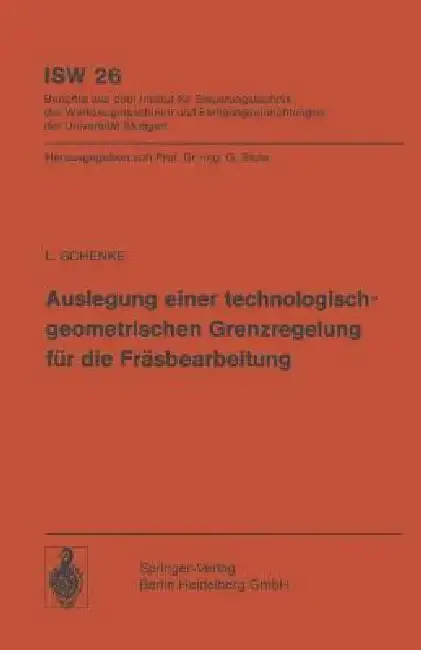 Cover of Auslegung Einer Technologischgeometrischen Grenzregelung Für Die Fräsbearbeitung