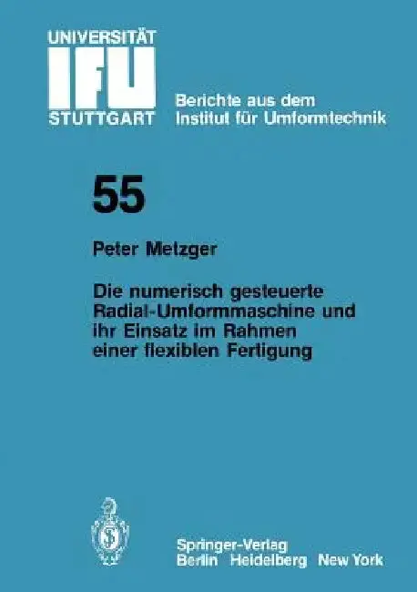Cover of Die Numerisch Gesteuerte Radial-Umformmaschine Und Ihr Einsatz Im Rahmen Einer Flexiblen Fertigung