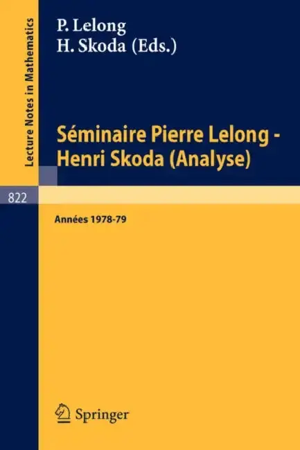 Cover of Séminaire Pierre Lelong - Henri Skoda (Analyse)