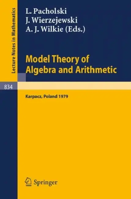 Cover of Model Theory of Algebra and Arithmetic
