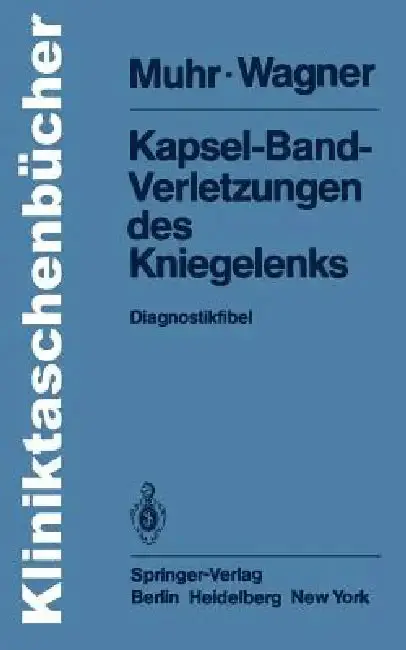 Cover of Kapsel-Band-Verletzungen Des Kniegelenks