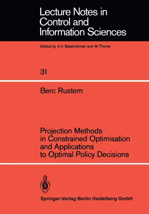 Cover of Projection Methods in Constrained Optimisation and Applications to Optimal Policy Decisions