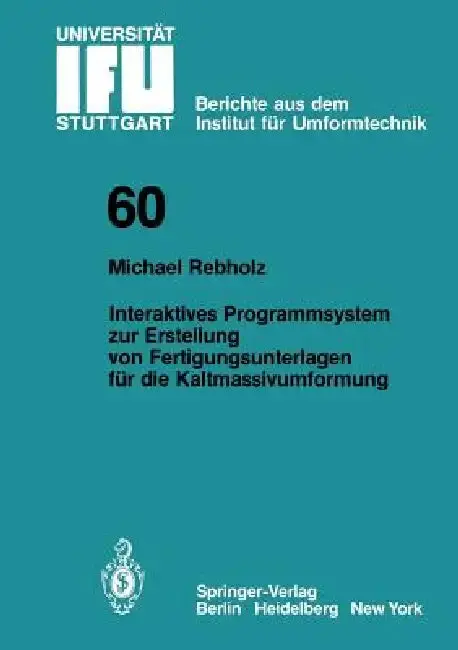 Cover of Interaktives Programmsystem Zur Erstellung Von Fertigungsunterlagen Für Die Kaltmassivumformung