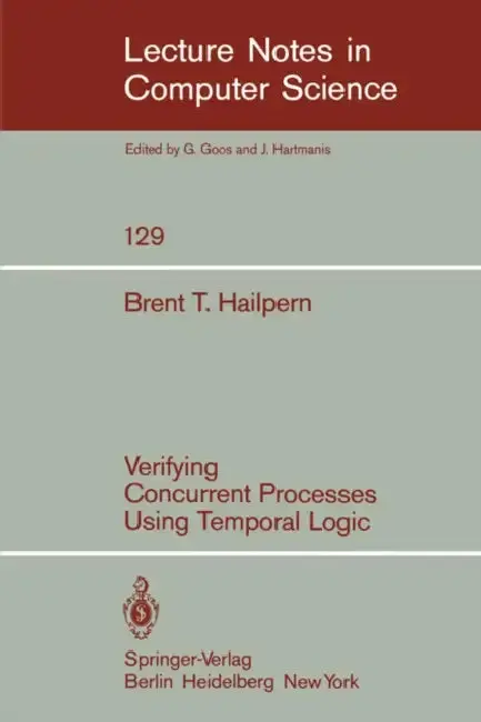 Cover of Verifying Concurrent Processes Using Temporal Logic