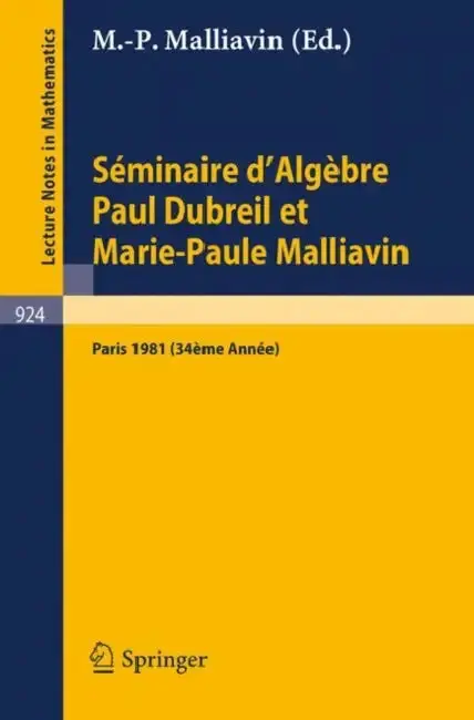 Cover of Séminaire d'Algèbre Paul Dubreil Et Marie-Paule Malliavin