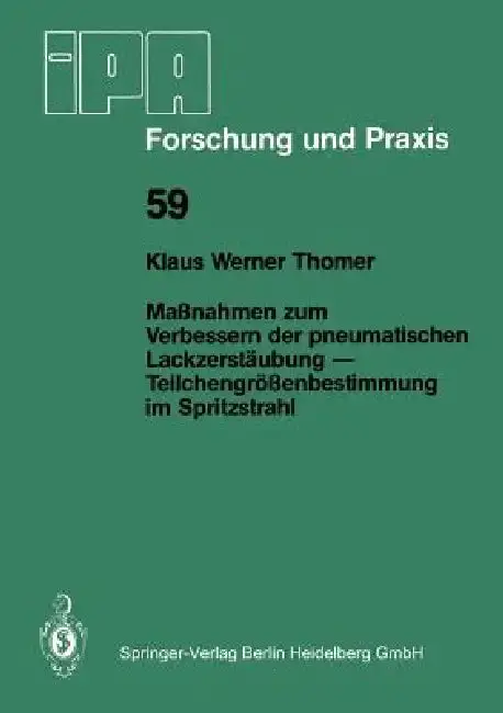 Cover of Maßnahmen Zum Verbessern Der Pneumatischen Lackzerstäubung -- Teilchengrößenbestimmung Im Spritzstrahl