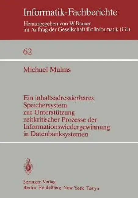 Cover of Ein Inhaltsadressierbares Speichersystem Zur Unterstützung Zeitkritischer Prozesse Der Informationswiedergewinnung in Datenbanksystemen