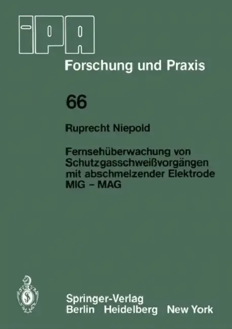 Cover of Fernsehüberwachung Von Schutzgasschweißvorgängen Mit Abschmelzender Elektrode MIG -- Mag