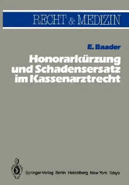 Cover of Honorarkürzung Und Schadensersatz Wegen Unwirtschaftlicher Behandlungs- Und Verordnungsweise Im Kassenarztrecht