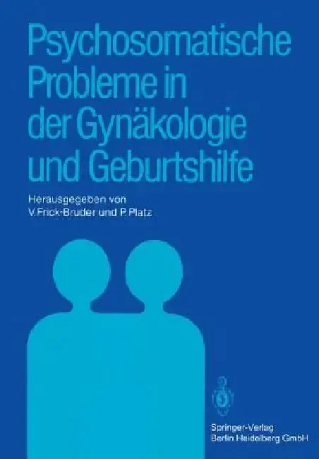 Cover of Psychosomatische Probleme in Der Gynäkologie Und Geburtshilfe