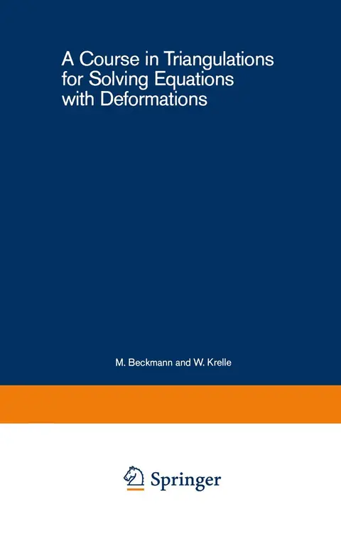 Cover of A Course in Triangulations for Solving Equations with Deformations