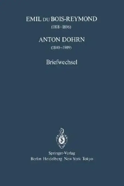 Cover of Emil Du Bois-Reymond (1818-1896) Anton Dohrn (1840-1909)