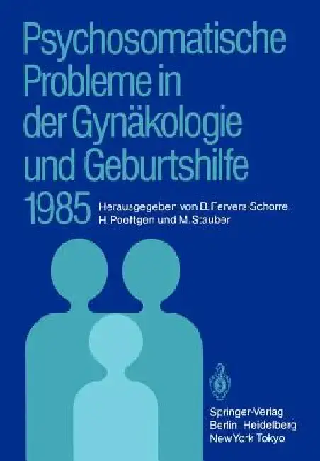 Cover of Psychosomatische Probleme in Der Gynäkologie Und Geburtshilfe 1985