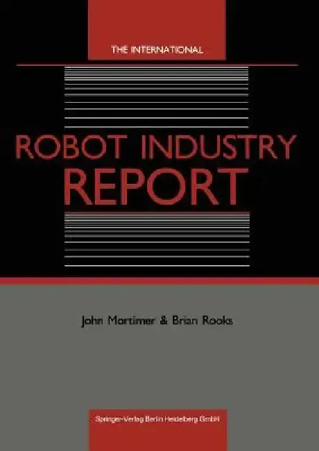 Cover of The International Robot Industry Report