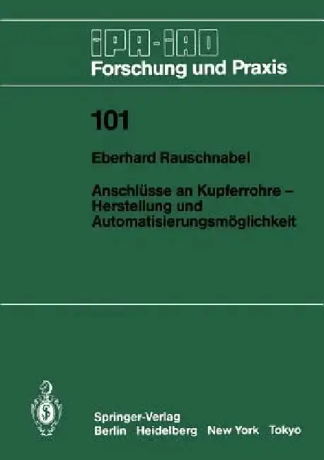 Cover of Anschlüsse an Kupferrohre -- Herstellung Und Automatisierungsmöglichkeit