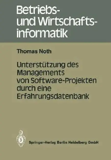 Cover of Unterstützung Des Managements Von Software-Projekten Durch Eine Erfahrungsdatenbank