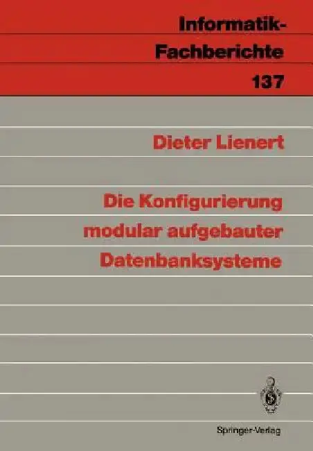 Cover of Die Konfigurierung Modular Aufgebauter Datenbanksysteme