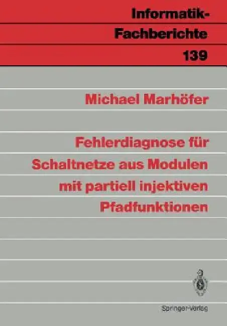 Cover of Fehlerdiagnose Für Schaltnetze Aus Modulen Mit Partiell Injektiven Pfadfunktionen