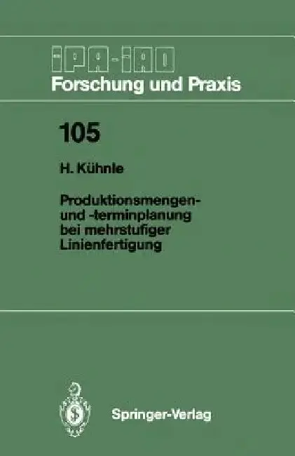 Cover of Produktionsmengen- Und -Terminplanung Bei Mehrstufiger Linienfertigung