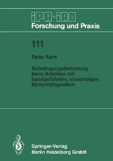 Cover of Schwingungsbelastung Beim Arbeiten Mit Handgeführten, Einachsigen Motormähgeräten