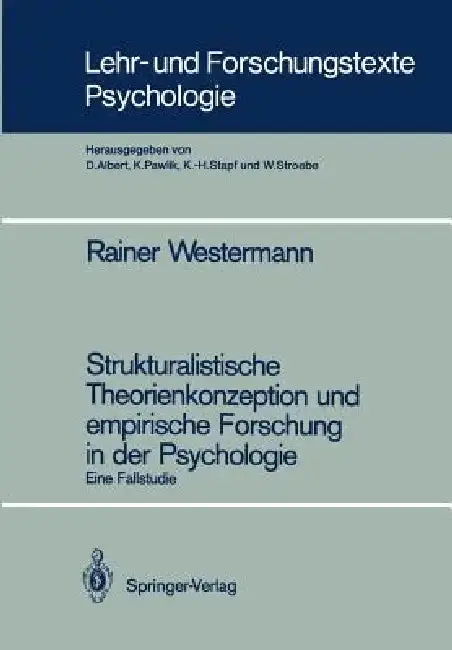 Cover of Strukturalistische Theorienkonzeption Und Empirische Forschung in Der Psychologie