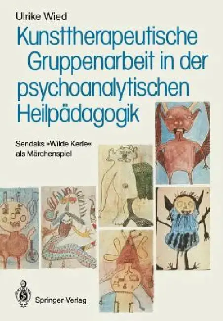 Cover of Kunsttherapeutische Gruppenarbeit in Der Psychoanalytischen Heilpädagogik