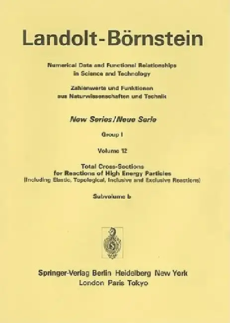 Cover of Total Cross-Sections for Reactions of High Energy Particles (Including Elastic, Topological, Inclusive and Exclusive Reactions) / Totale Wirkungsquers