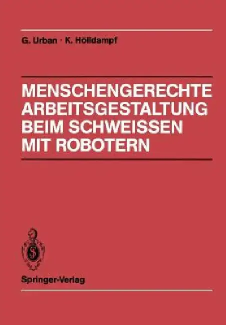 Cover of Menschengerechte Arbeitsgestaltung Beim Schweissen Mit Robotern