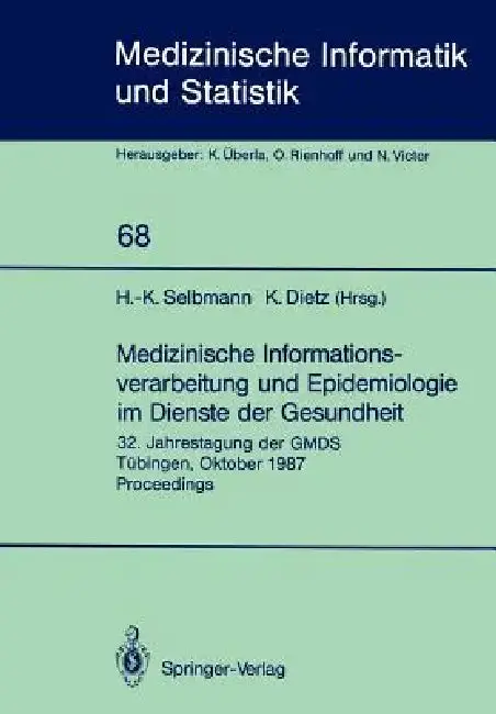 Cover of Medizinische Informationsverarbeitung Und Epidemiologie Im Dienste Der Gesundheit