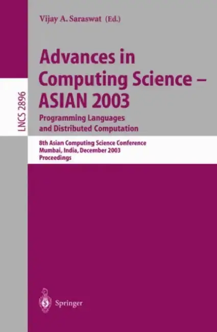 Cover of Advances in Computing Science - Asian 2003, Programming Languages and Distributed Computation