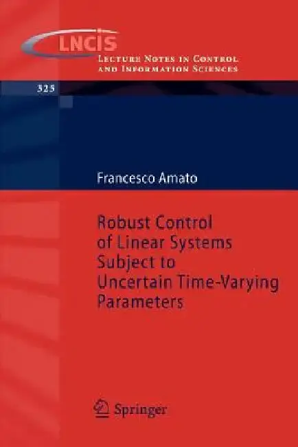 Cover of Robust Control of Linear Systems Subject to Uncertain Time-Varying Parameters
