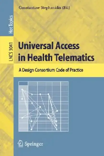 Cover of Universal Access in Health Telematics