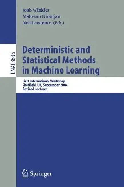 Cover of Deterministic and Statistical Methods in Machine Learning